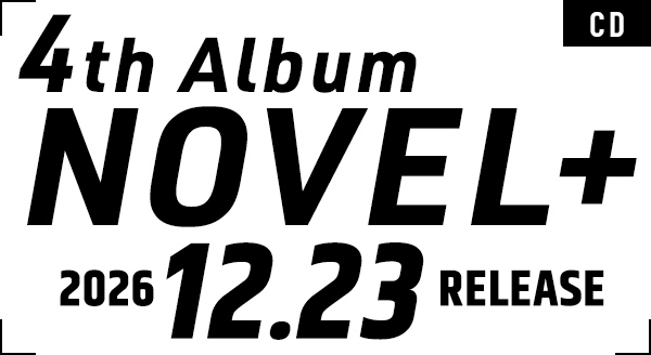 4thアルバム「NOVEL＋」